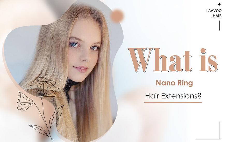 What is Nano Ring hair Extensions?